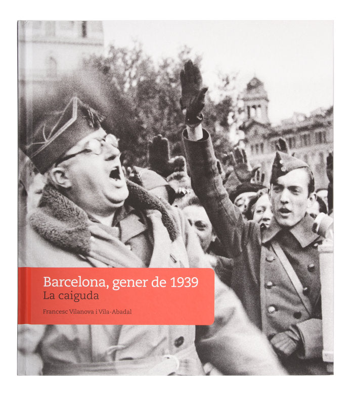 Barcelona, gener de 1939. La caiguda, de F VILANOVA I VILA ABADAL | portada del libro