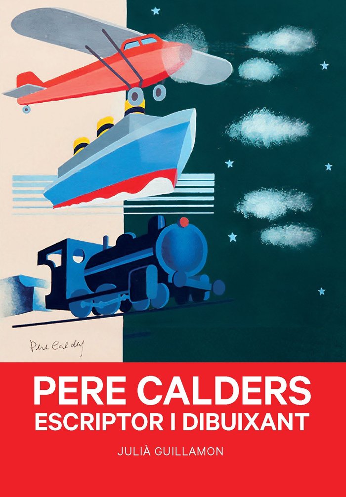 PERE CALDERS. ESCRIPTOR I DIBUIXANT, de JULI· GUILLAMON | portada del libro