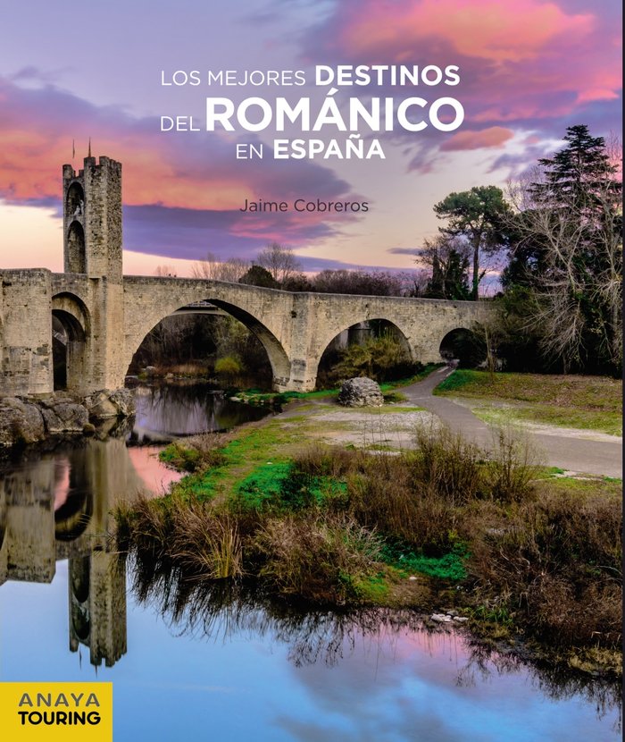 Los mejores destinos del Románico en España, de Cobreros, Jaime | portada del libro