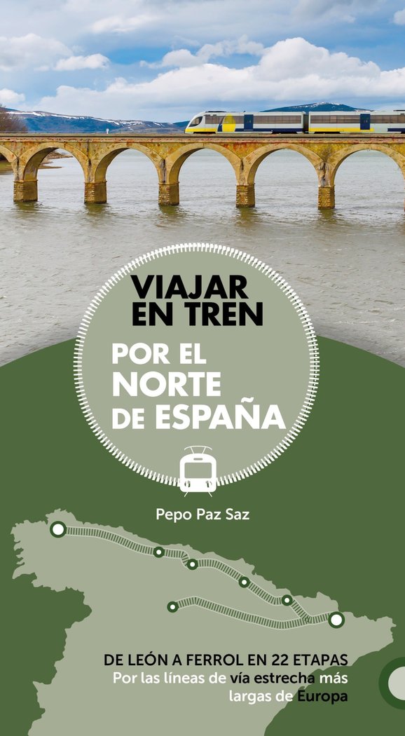 Viajar en tren por el norte de España, de Paz Saz, José | portada del libro