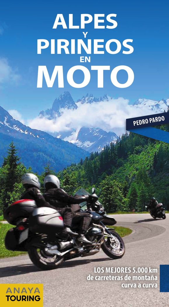 Alpes y Pirineos en moto, de Pardo Blanco, Pedro | portada del libro