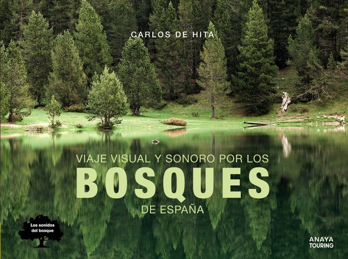 Viaje visual y sonoro por los bosques de España, de Hita Moreno, Carlos de | portada del libro