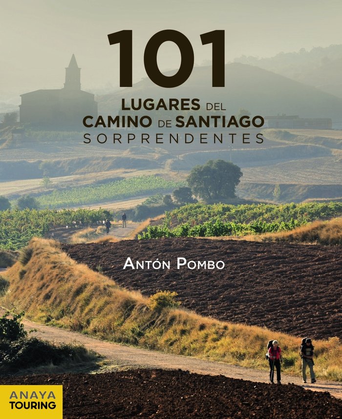 101 Lugares del Camino de Santiago sorprendentes, de Pombo Rodríguez, Antón | portada del libro
