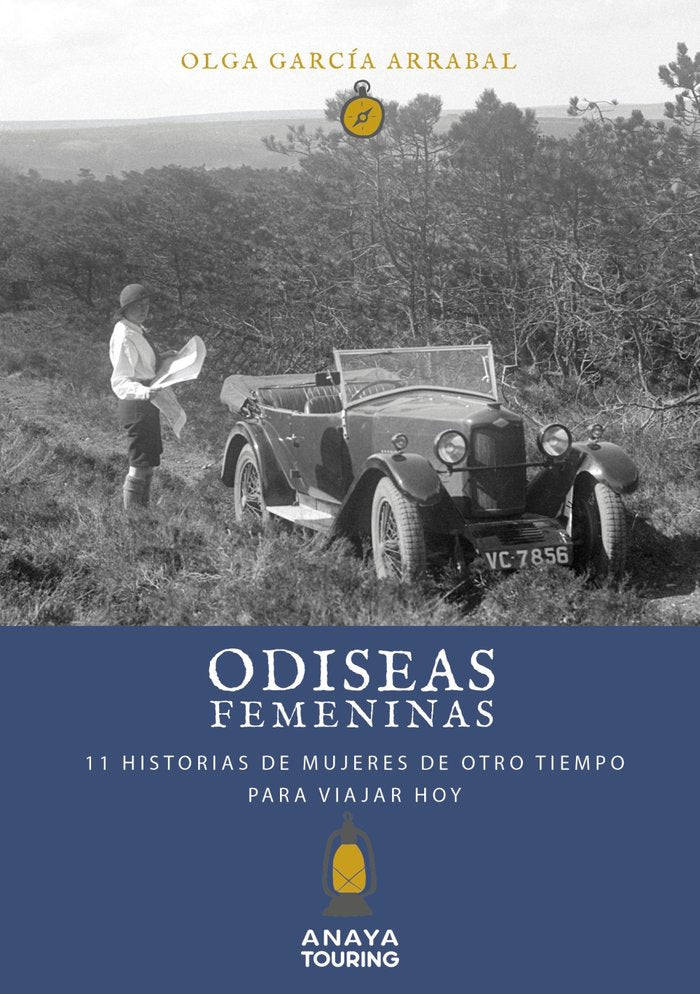 ODISEAS FEMENINAS. 15 HISTORIAS DE MUJERES DE OTRO TIEMPO PARA VIAJAR HOY, de GARCIA ARRABAL, OLGA | portada del libro