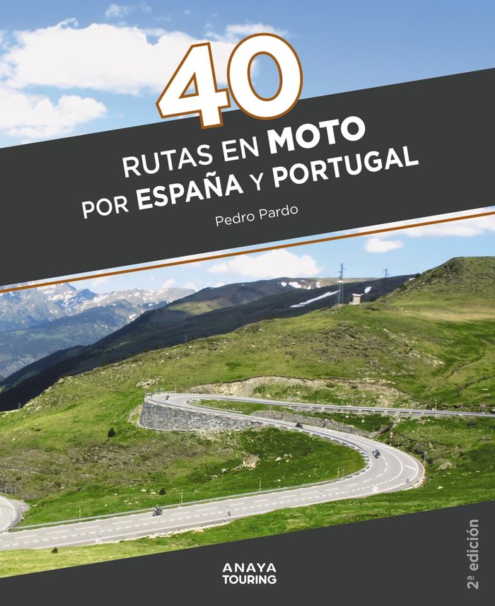40 RUTAS EN MOTO POR ESPAÑA Y PORTUGAL, de PARDO BLANCO, PEDRO | portada del libro