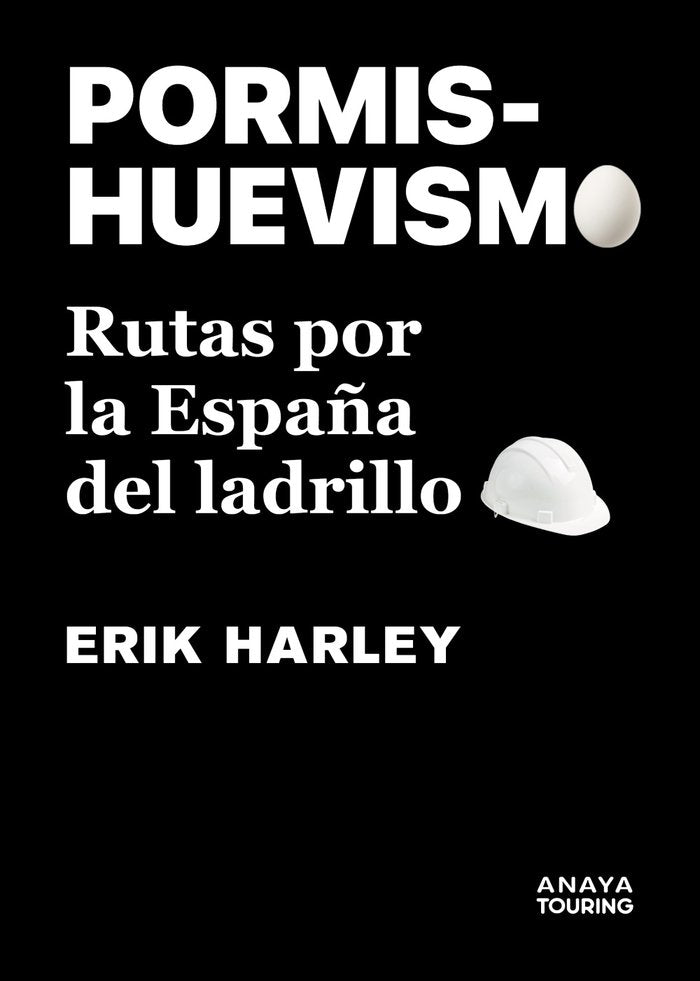 PORMISHUEVISMO RUTAS POR LA ESPAÑA DEL LADRILLO, de MARTINEZ LAVADO, ERIK HARLEY | portada del libro