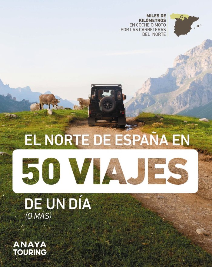 EL NORTE DE ESPAÑA EN 50 VIAJES DE UN DIA | portada del libro