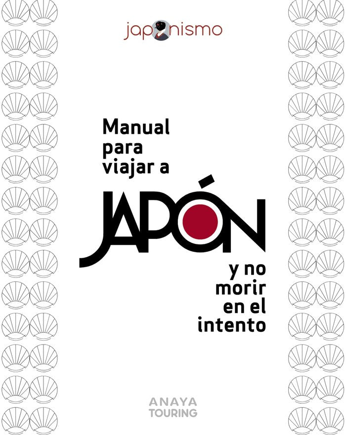 MANUAL PARA VIAJAR A JAPON Y NO MORIR EN EL INTENTO, de RODRIGUEZ GOMEZ, LUIS ANTONIO | portada del libro