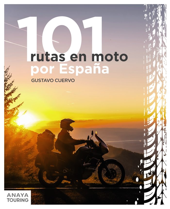 101 RUTAS MOTERAS POR ESPAÑA, de CUERVO VALCARCEL, GUSTAVO | portada del libro