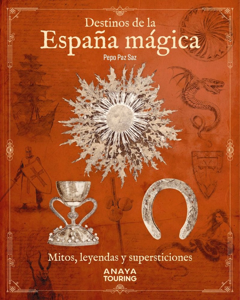 DESTINOS DE LA ESPAÑA MAGICA, de PAZ SAZ, PEPO | portada del libro