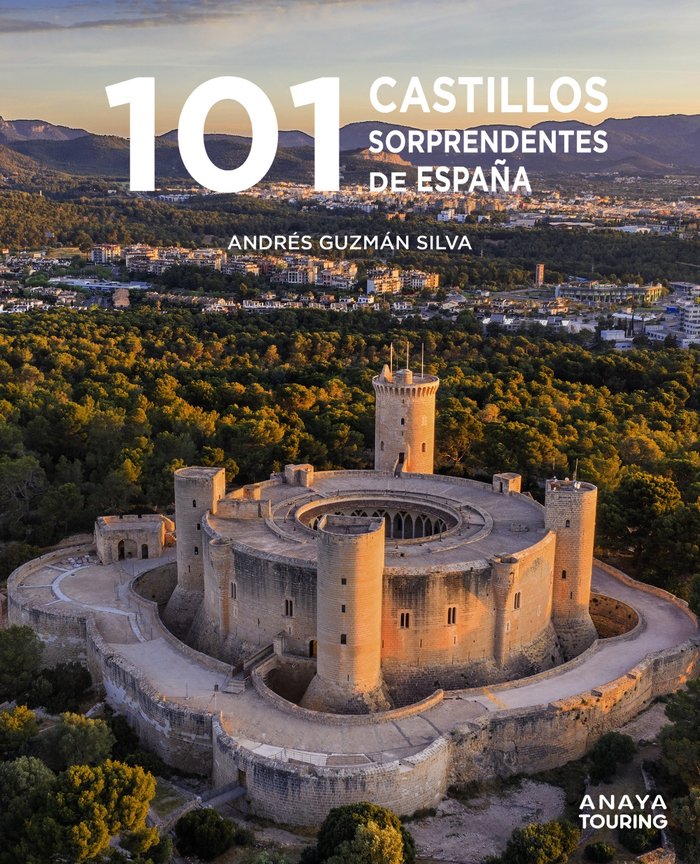 101 CASTILLOS DE ESPAÑA SORPRENDENTES, de GUZMAN SILVA, ANDRES | portada del libro