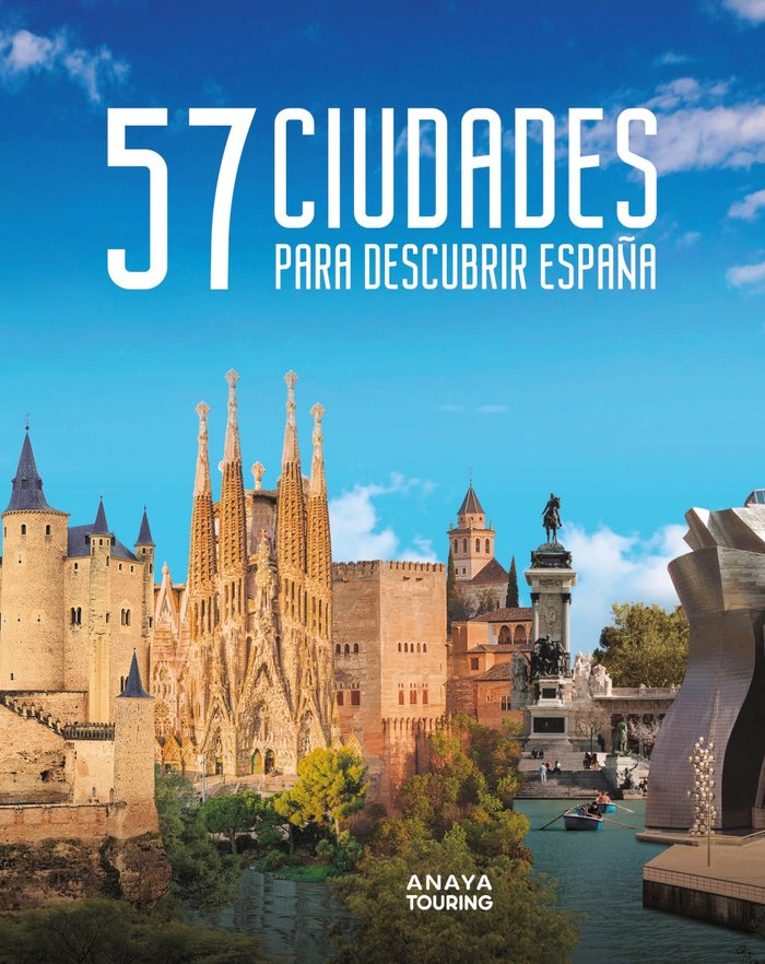57 CIUDADES PARA DESCUBRIR ESPAÑA, de ANAYA TOURING | portada del libro