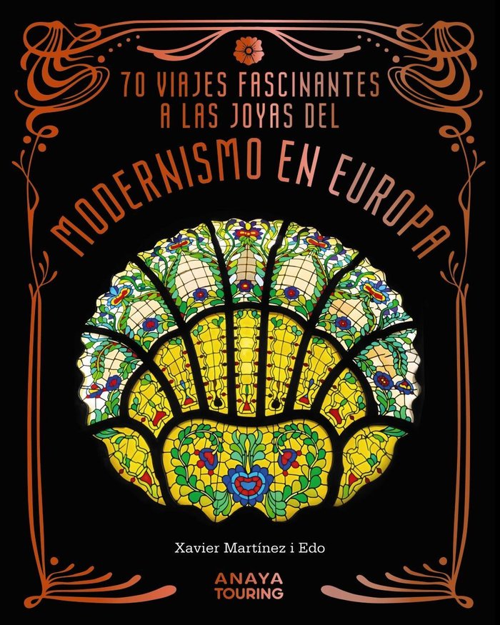 70 Viajes fascinantes a las joyas del modernismo en Europa, de MARTINEZ I EDO, XAVIER | portada del libro