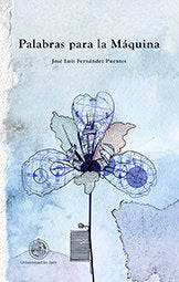 Palabras para la Máquina, de Fernández Puentes, José Luis | portada del libro