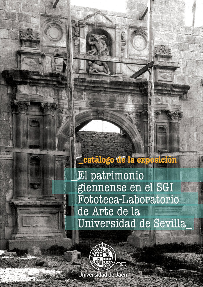 El patrimonio giennense en el SGI Fototeca-Laboratorio de Arte de la Universidad de Sevilla, de Varios autores | portada del 