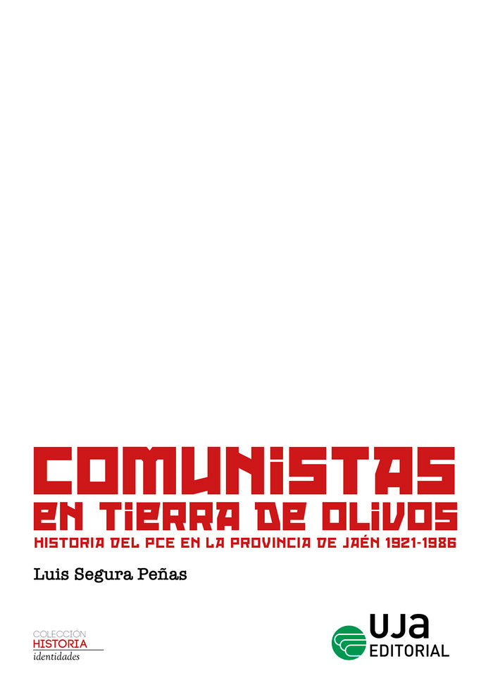 Comunistas en tierra de olivos, de Segura Peñas, Luis | portada del libro
