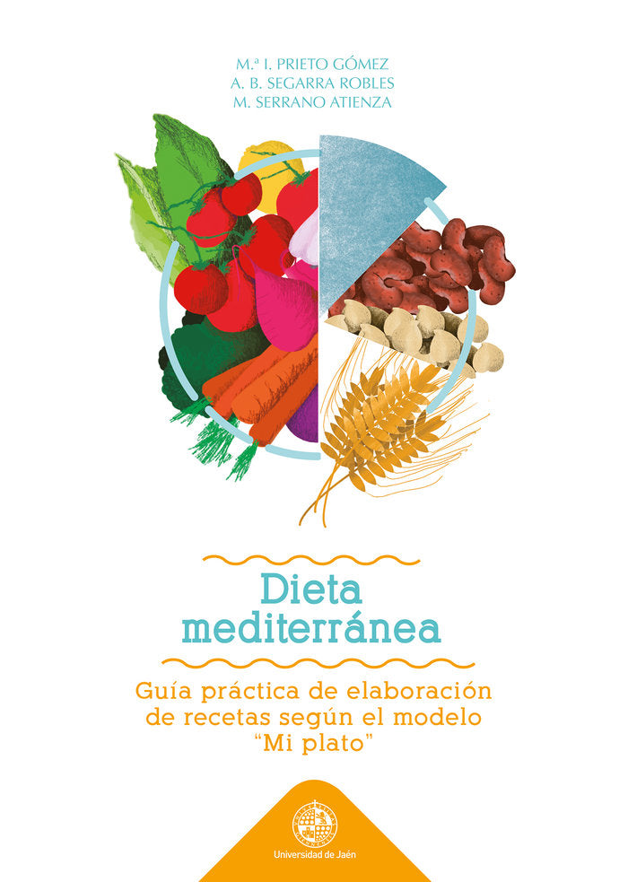 Dieta Mediterranea: guía práctica de elaboración de recetas segun el modelo "Mi plato", de Prieto Gómez, Mª Isabel | portada 