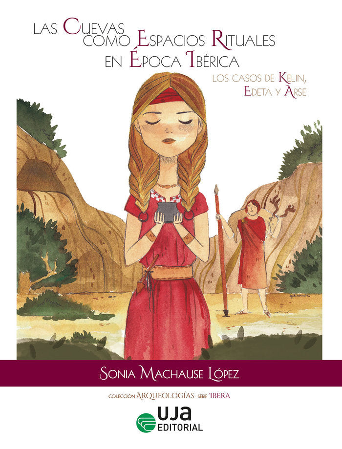 Las cuevas como espacios rituales en Época Ibérica, de Machause López, Sonia | portada del libro