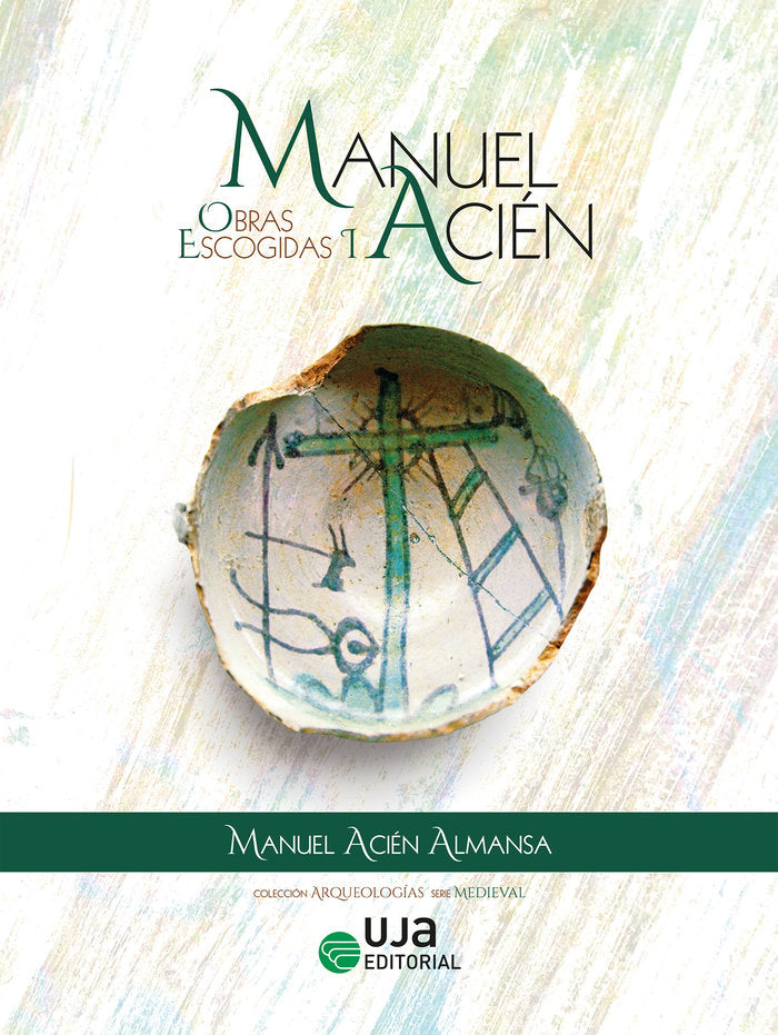 Manuel Acién. Obras escogidas I, de Manuel Acién Almansa | portada del libro