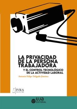 LA PRIVACIDAD DE LA PERSONA TRABAJADORA, de E DELGADO JIMENEZ | portada del libro
