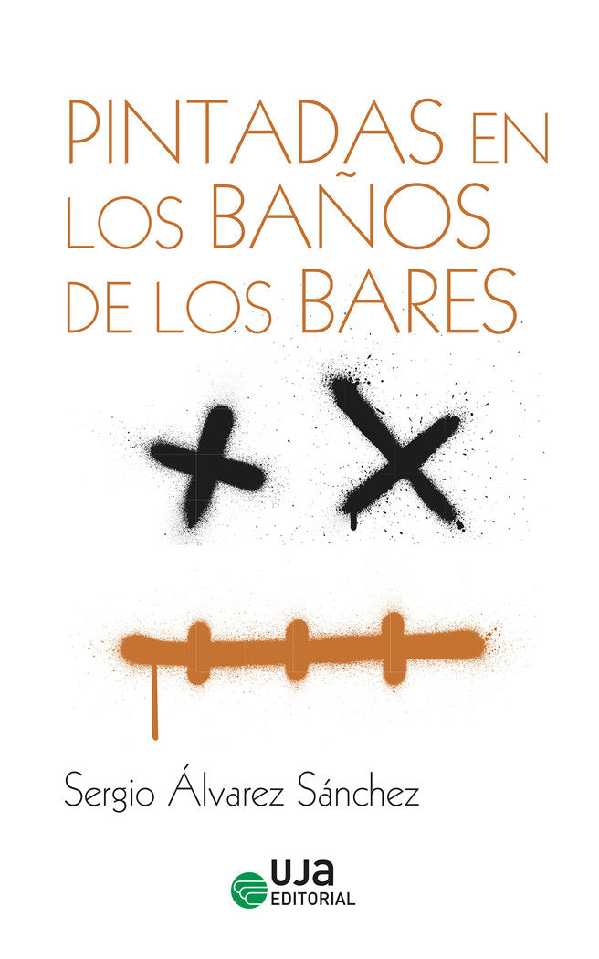 PINTADA EN LOS BAÑOS DE LOS BARES, de ALVAREZ SANCHEZ, SERGIO | portada del libro