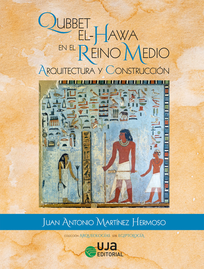 QUBBET EL-HAWA EN EL REINO MEDIO: ARQUITECTURA Y CONSTRUCCION, de MARTINEZ HERMOSO, JUAN ANTONIO | portada del libro