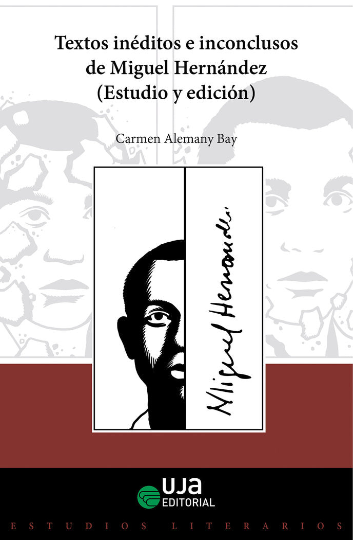 TEXTOS INEDITOS E INCONCLUSOS DE MIGUEL HERNANDEZ ESTUDIO, de ALEMANY BAY,CARMEN | portada del libro