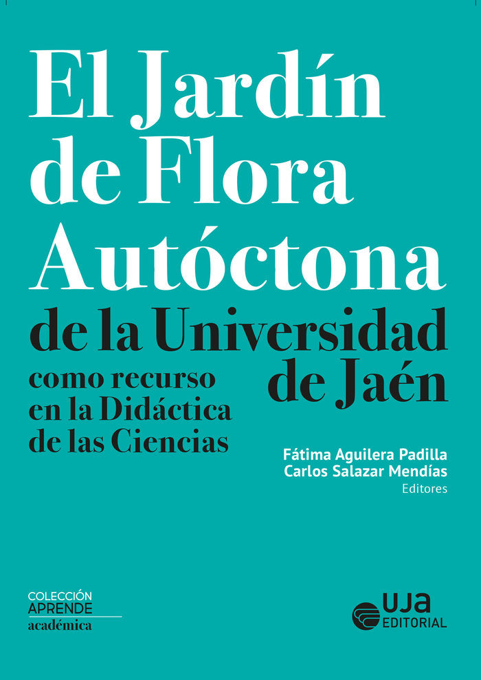 EL JARDIN DE FLORA AUTOCTONA DE LA UNIVERSIDAD DE JAEN COMO, de ABRIL GALLEGO, ANA MARIA | portada del libro