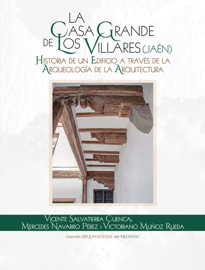 LA CASA GRANDE DE LOS VILLARES JAEN HISTORIA DE UN EDIFIC, de SALVATIERRA CUENCA, VICENTE | portada del libro