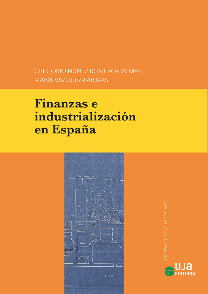 FINANZAS E INDUSTRIALIZACION EN ESPAÑA, de NUÑEZ ROMERO-BALMAS, GREGORIO | portada del libro