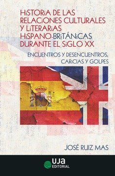 HISTORIA DE LAS RELACIONES CULTURALES Y LITERARIAS HISPANO-BRITANICAS DURANTE EL | portada del libro