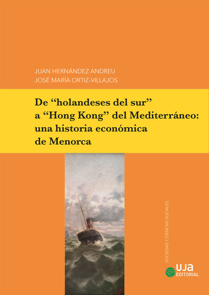 DE HOLANDESES DEL SUR A HONG KONG DEL MEDITERRANEO: UNA, de HERNANDEZ ANDREU, JUAN | portada del libro