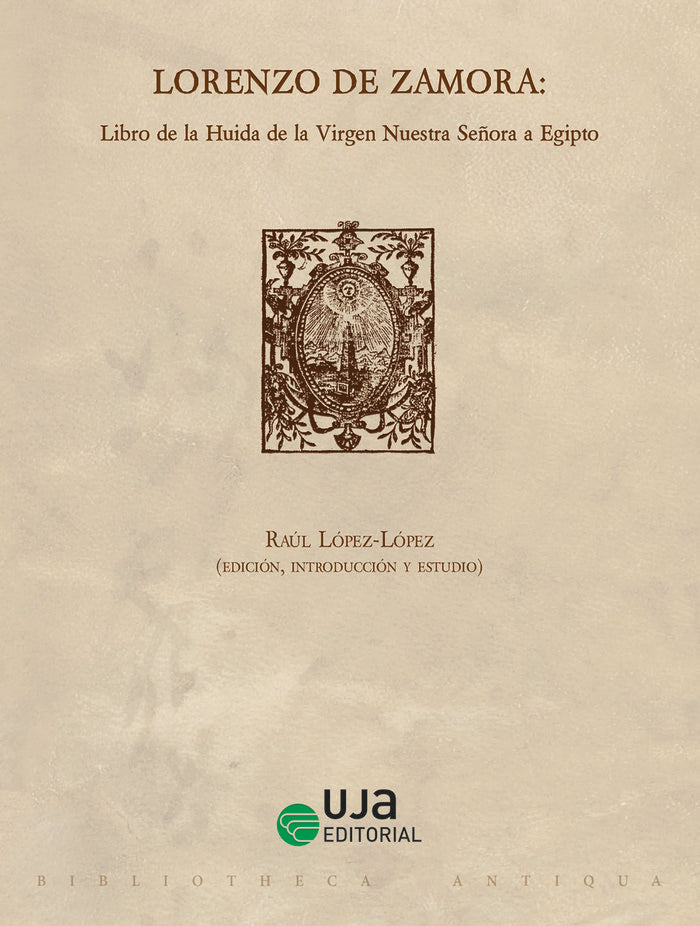 LORENZO DE ZAMORA LIBRO DE LA HUIDA DE LA VIRGEN NUESTRA SE, de DE ZAMORA, LORENZO | portada del libro