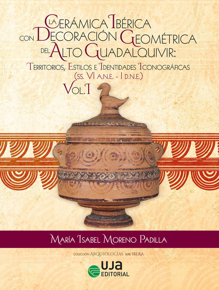 LA CERAMICA IBERICA CON DECORACION GEOMETRICA DEL ALTO GUADA, de MORENO PADILLA, MARIA ISABEL | portada del libro