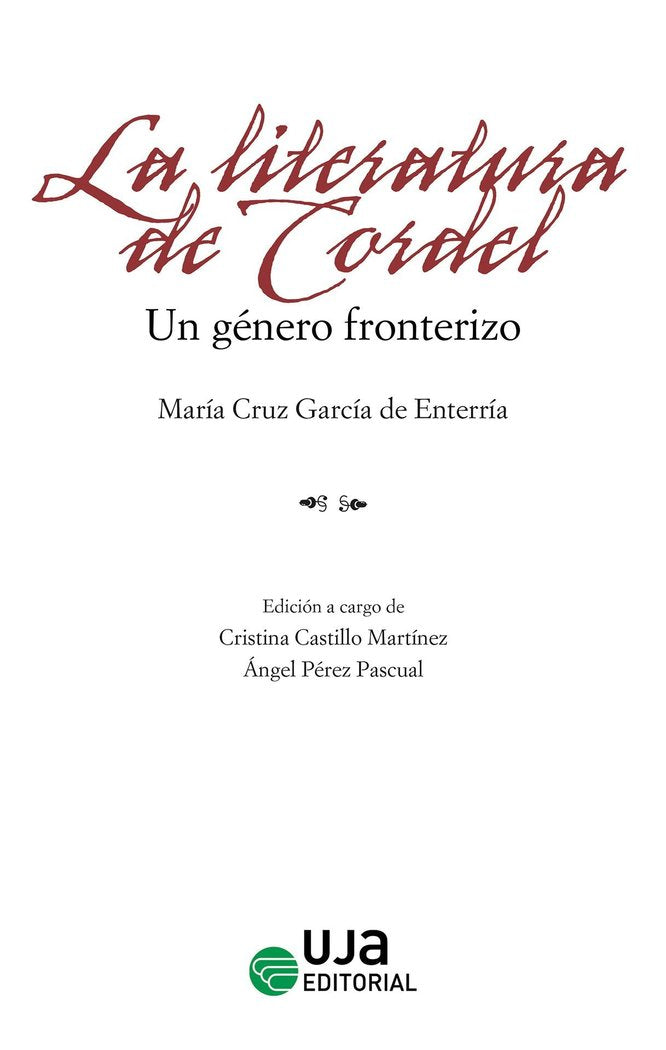 LA LITERATURA DE CORDEL UN GENERO FRONTERIZO, de GARCIA DE ENTERRIA, Mª CRUZ | portada del libro