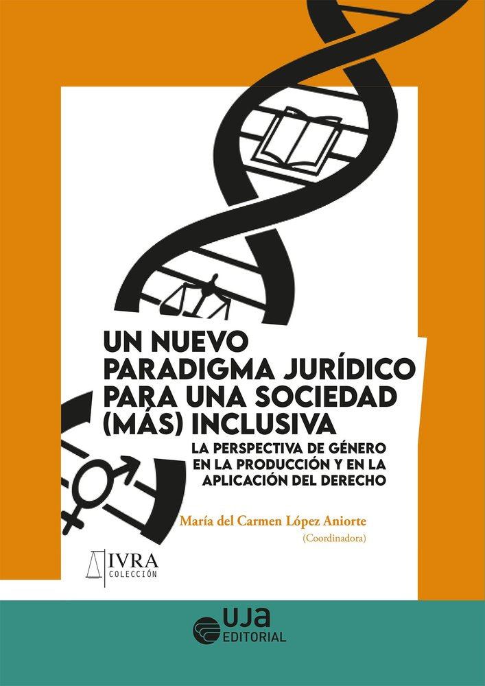 UN NUEVO PARADIGMA JURIDICO PARA UNA SOCIEDAD (MAS) INCLUSIVA: LA PERSPECTIVA DE, de LOPEZ ANIORTE, Mª DEL CARMEN | portada d