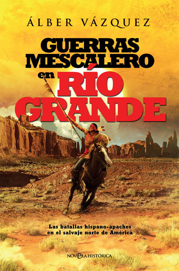 Guerras mescalero en Río Grande, de Vázquez Pérez, Álber | portada del libro