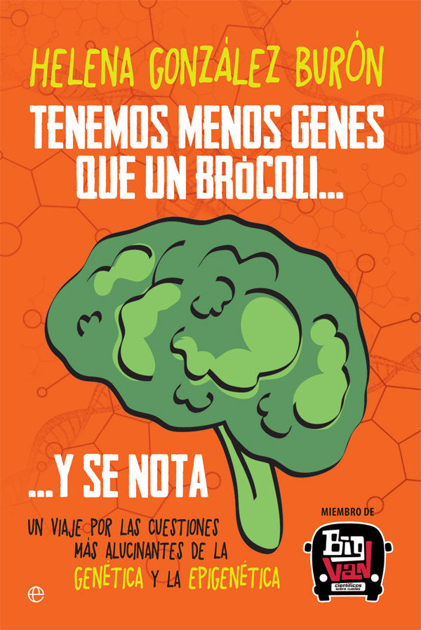 Tenemos menos genes que un brócoli? y se nota, de GONZALEZ BURON,HELENA | portada del libro