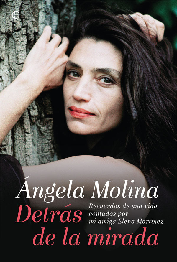 Ángela Molina. Detrás de la mirada, de Molina, Ángela | portada del libro