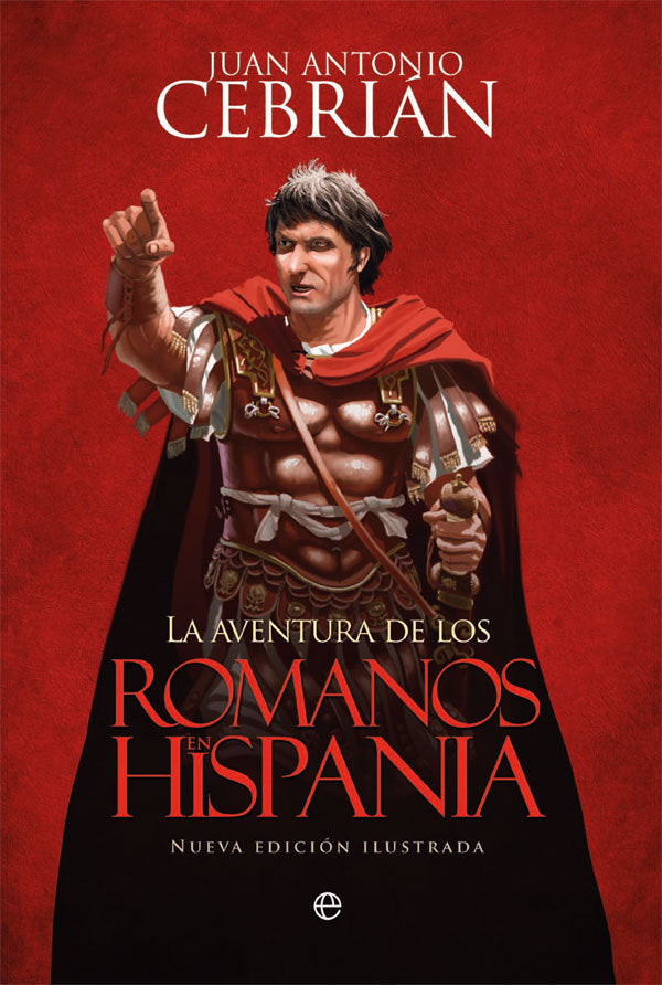 La aventura de los romanos en Hispania, de Cebrián Zuñiga, Juan Antonio | portada del libro