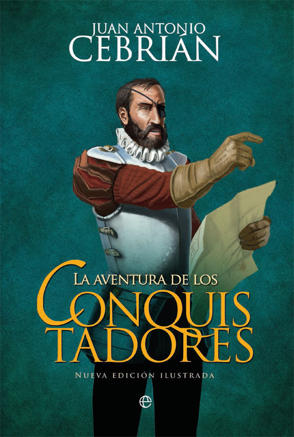 La aventura de los conquistadores, de Cebrián Zuñiga, Juan Antonio | portada del libro
