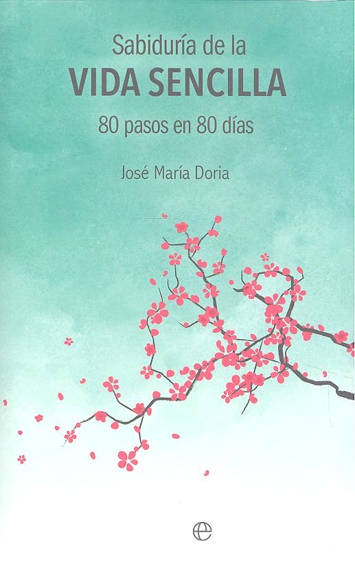 Sabiduría de la vida sencilla, de Doria Albiñana, José María | portada del libro