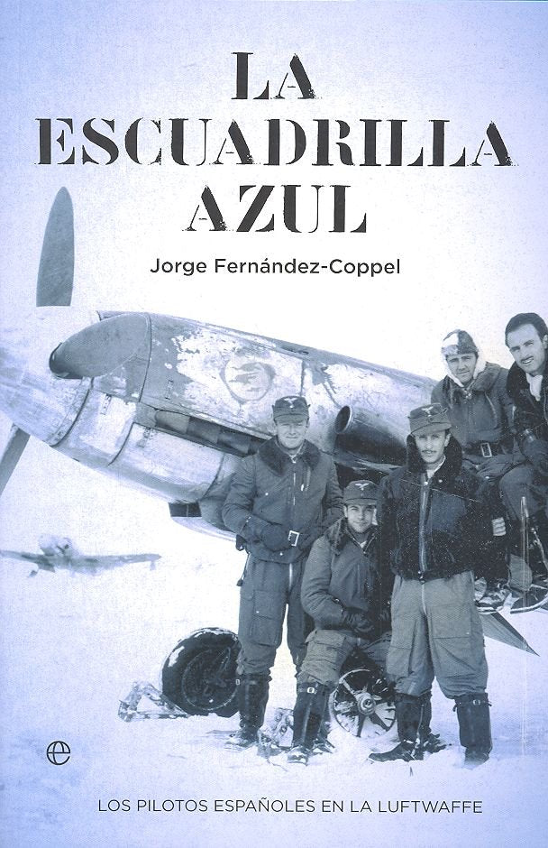 La escuadrilla azul, de Fernández-Coppel Larrinaga, Jorge | portada del libro