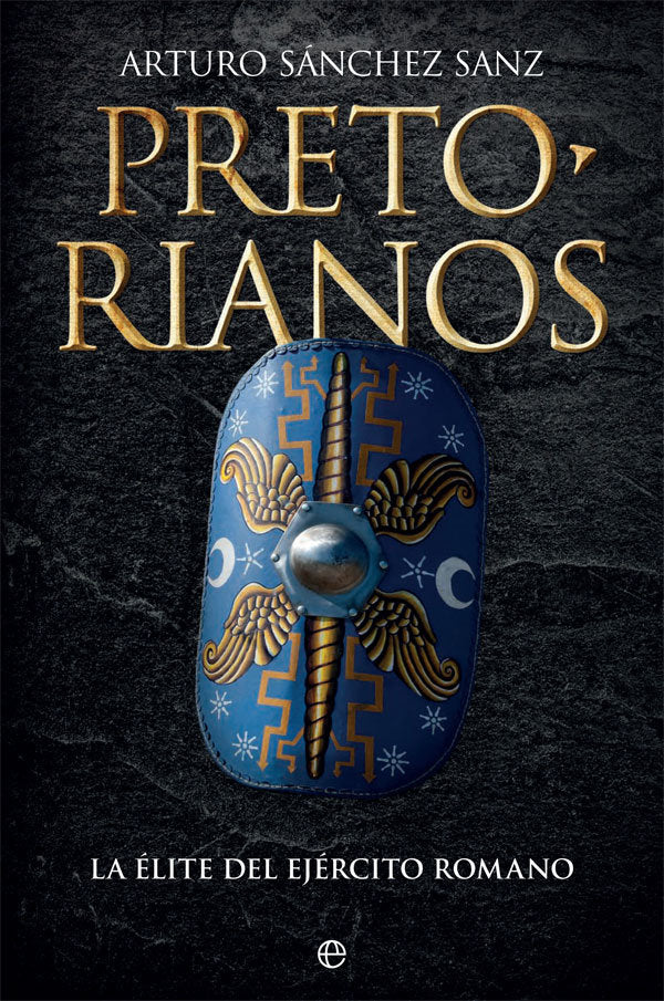 Pretorianos, de Sánchez Sanz, Arturo | portada del libro