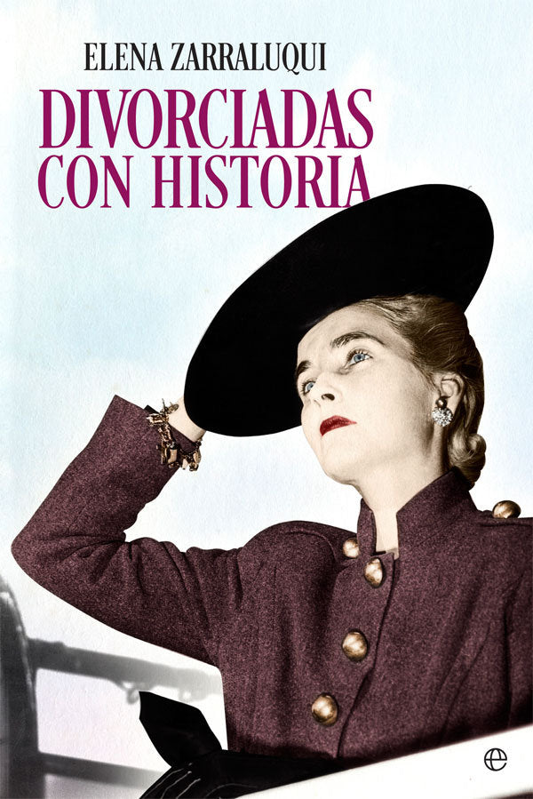Divorciadas con Historia, de Zarraluqui Navarro, Elena | portada del libro