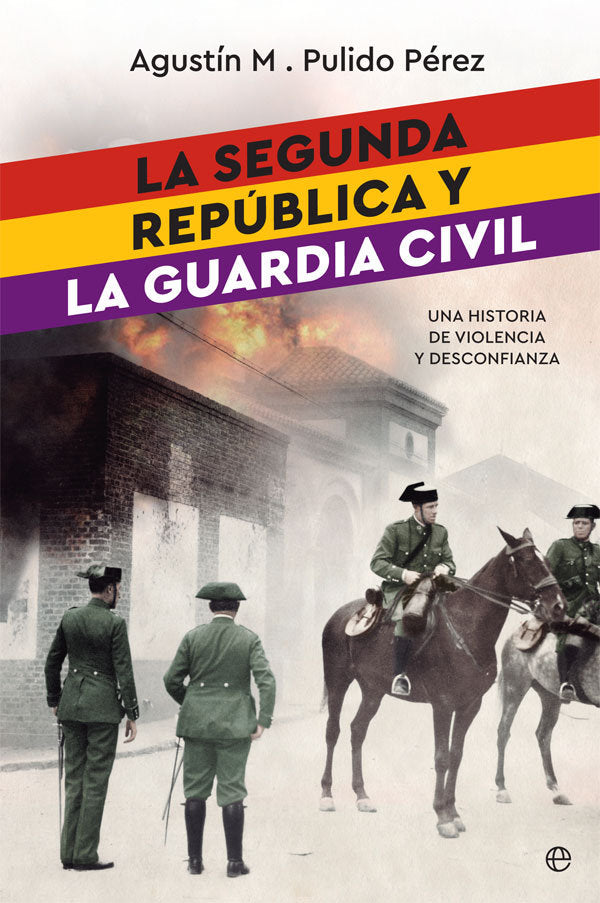 La Segunda República y la Guardia Civil, de Pulido Pérez, Agustín M. | portada del libro
