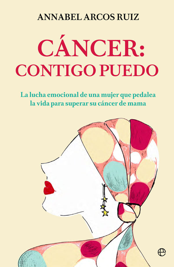 Cáncer: contigo puedo, de Annabel Arcos Ruiz | portada del libro