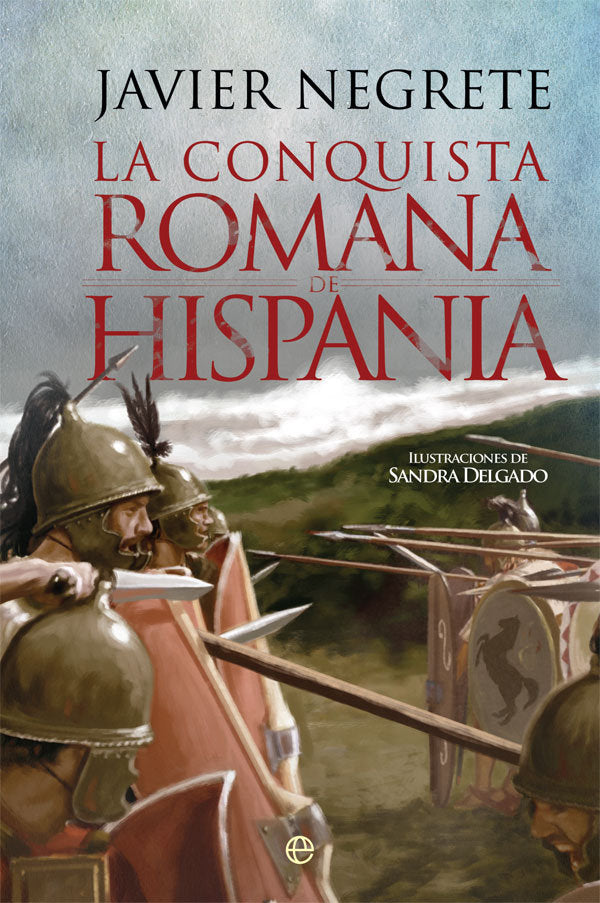 La conquista romana de Hispania, de Negrete Medina, Javier | portada del libro