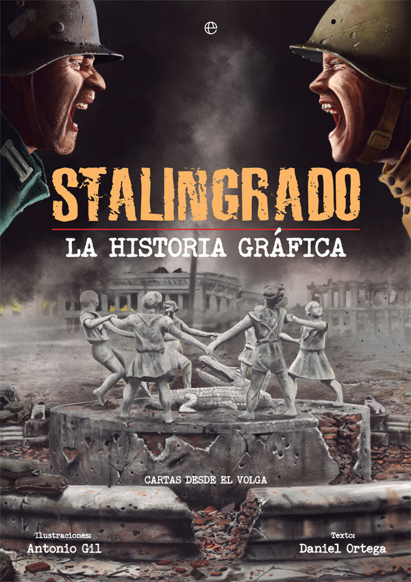 Stalingrado. La historia gráfica, de Gil Ortega, Antonio | portada del libro