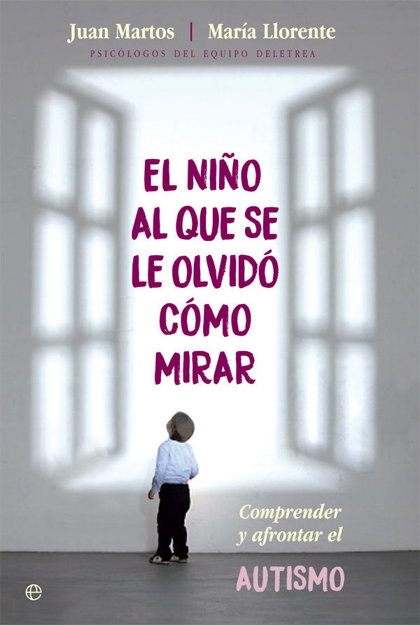 El niño al que se le olvidó cómo mirar, de Martos Pérez, Juan | portada del libro